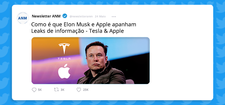 Como é que Elon Musk e Apple apanham Leaks de informação - Tesla & Apple